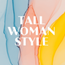 Tall Woman Style